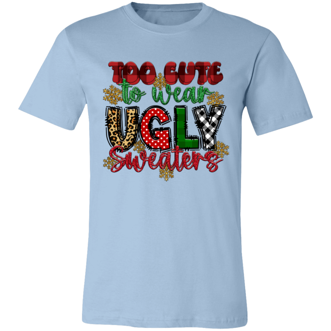 Too Cute To Wear Ugly Unisex Jersey Short-Sleeve T-Shirt