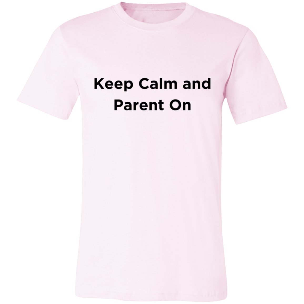 Keep Calm and Parent On 2 Unisex Jersey Short-Sleeve T-Shirt