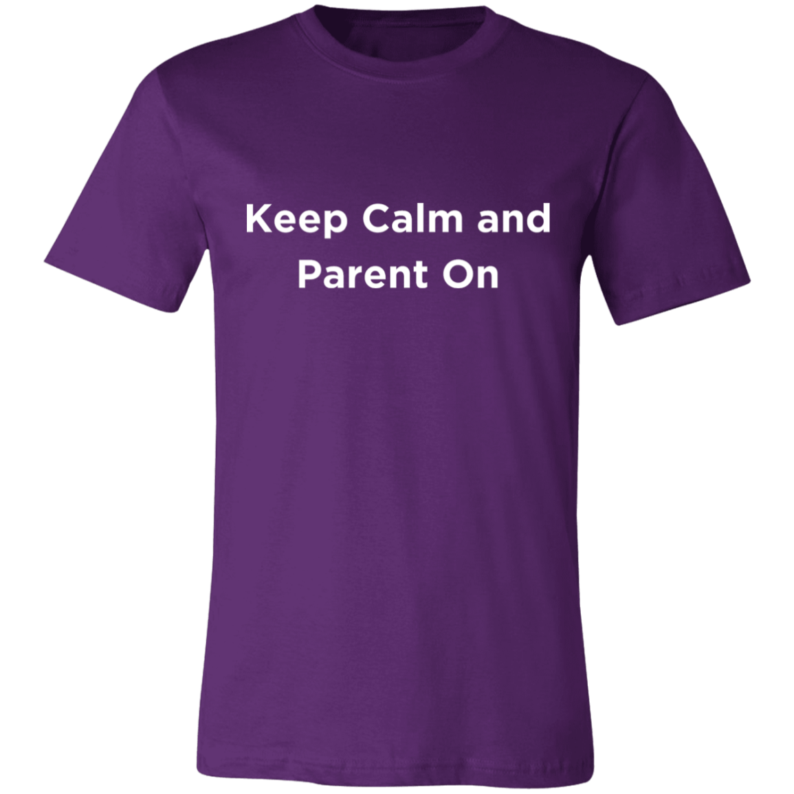 Keep Calm and Parent On 3 Unisex Jersey Short-Sleeve T-Shirt