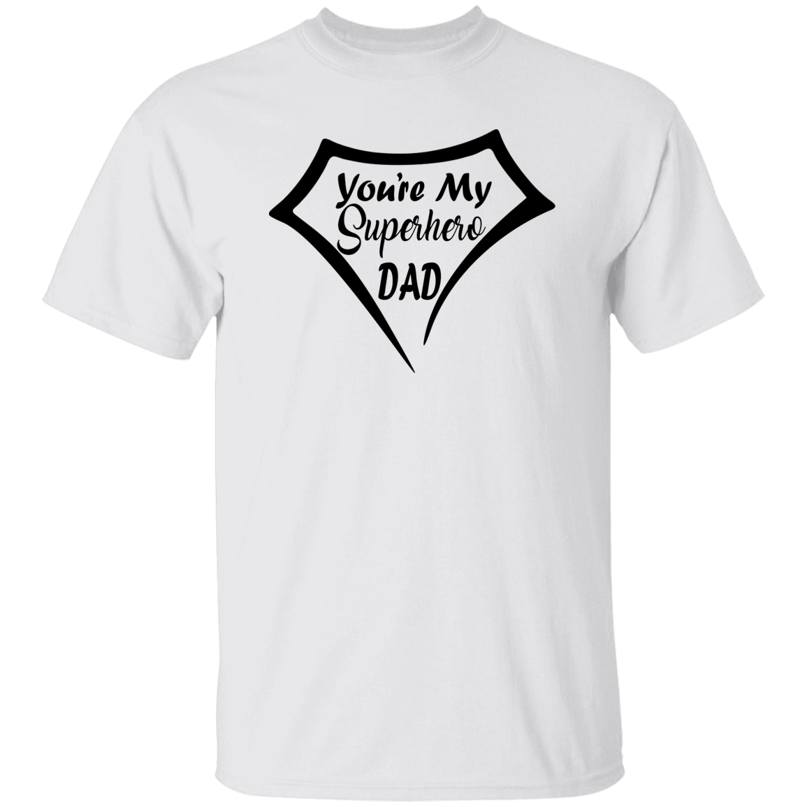 You're My Superhero 5.3 oz. T-Shirt