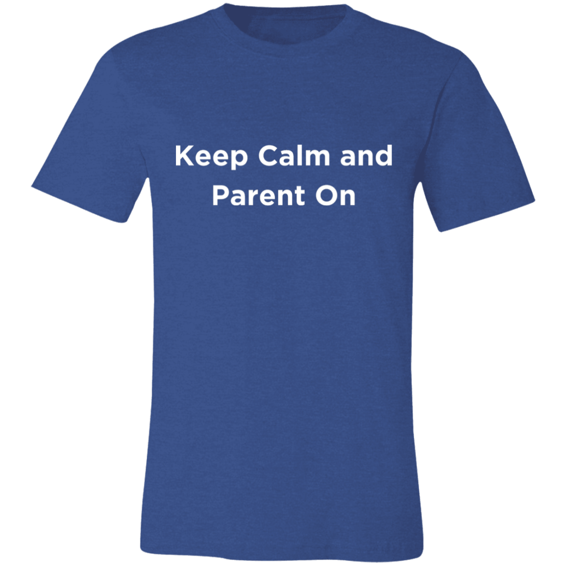 Keep Calm and Parent On 3 Unisex Jersey Short-Sleeve T-Shirt