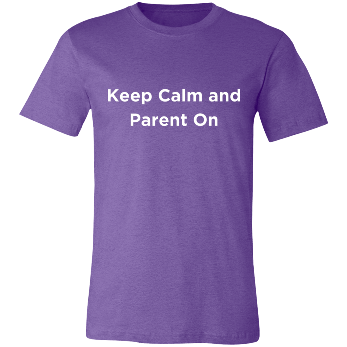 Keep Calm and Parent On 3 Unisex Jersey Short-Sleeve T-Shirt