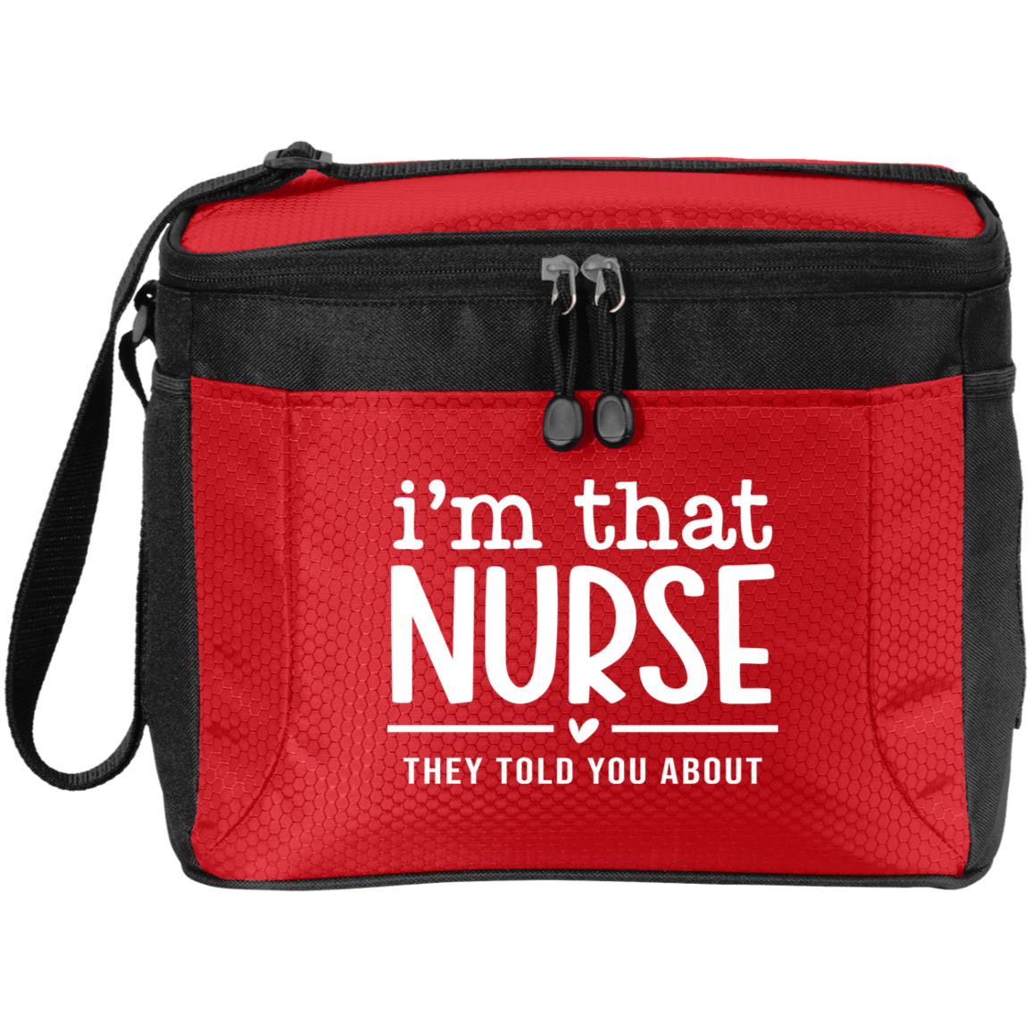 I'm That Nurse Lunch Tote G513 12-Pack Cooler