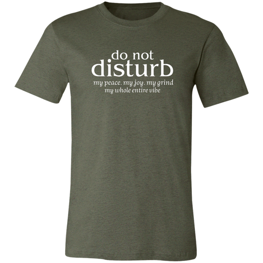 Do Not Disturb  Unisex Jersey Short-Sleeve T-Shirt