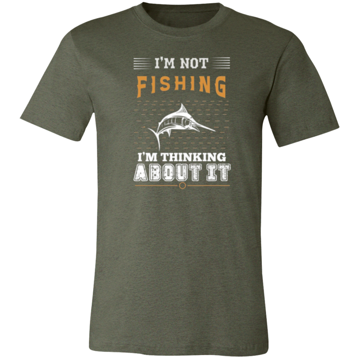 I'm Not Fishing Unisex Jersey Short-Sleeve T-Shirt