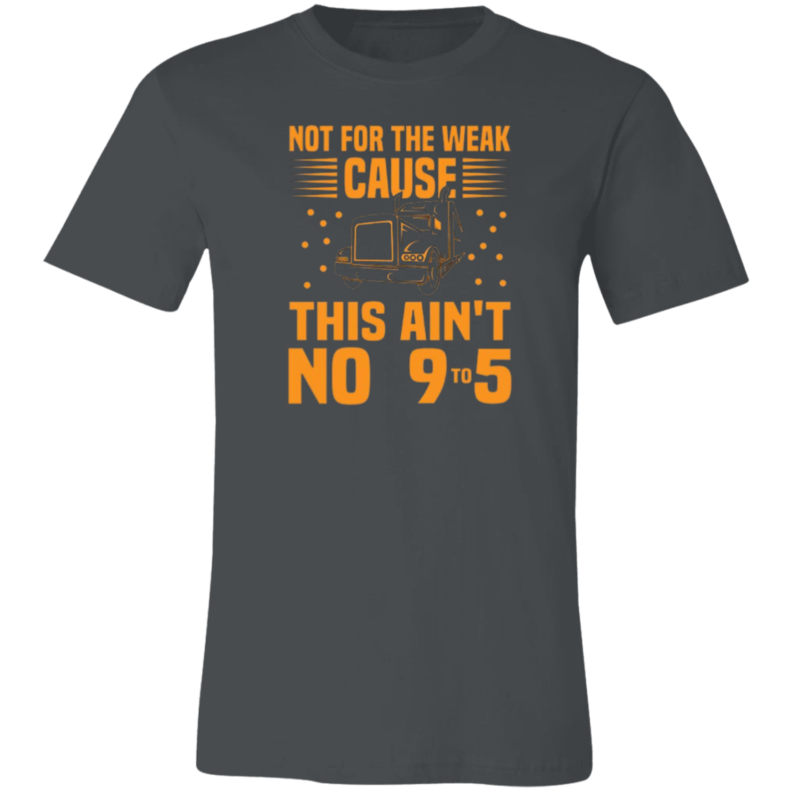 Not For The Weak  Unisex Jersey Short-Sleeve T-Shirt