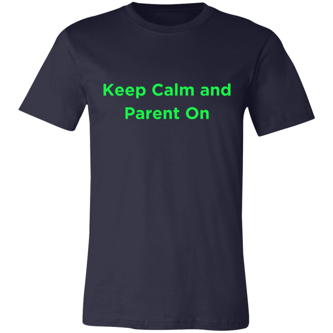 Keep Calm and Parent On Unisex Jersey Short-Sleeve T-Shirt