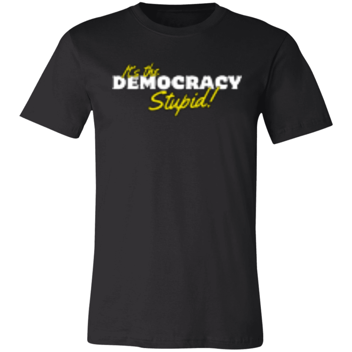 It's the Democracy White 3001C Unisex Jersey Short-Sleeve T-Shirt