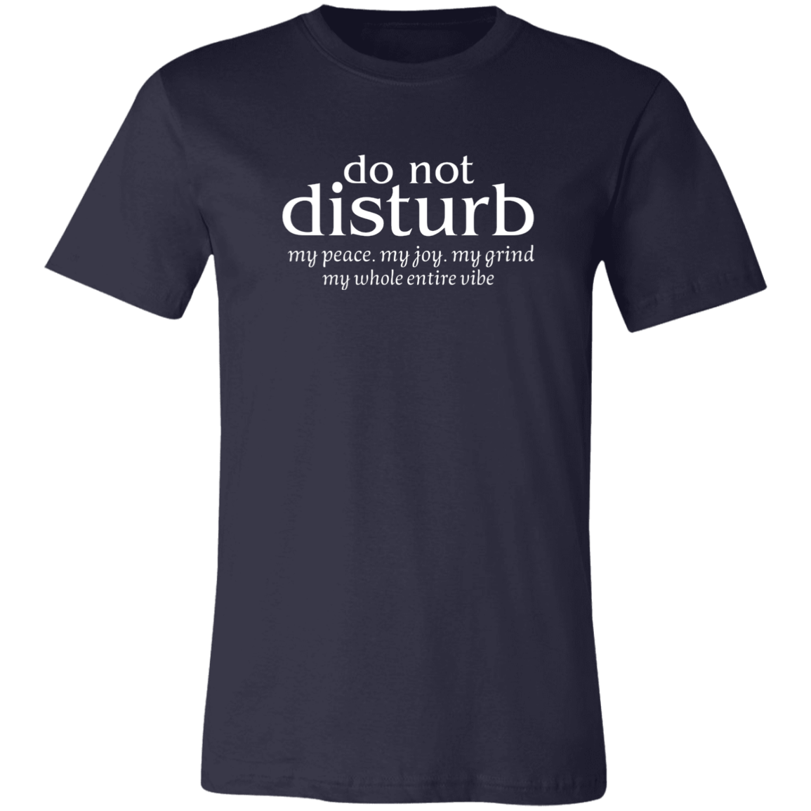 Do Not Disturb  Unisex Jersey Short-Sleeve T-Shirt