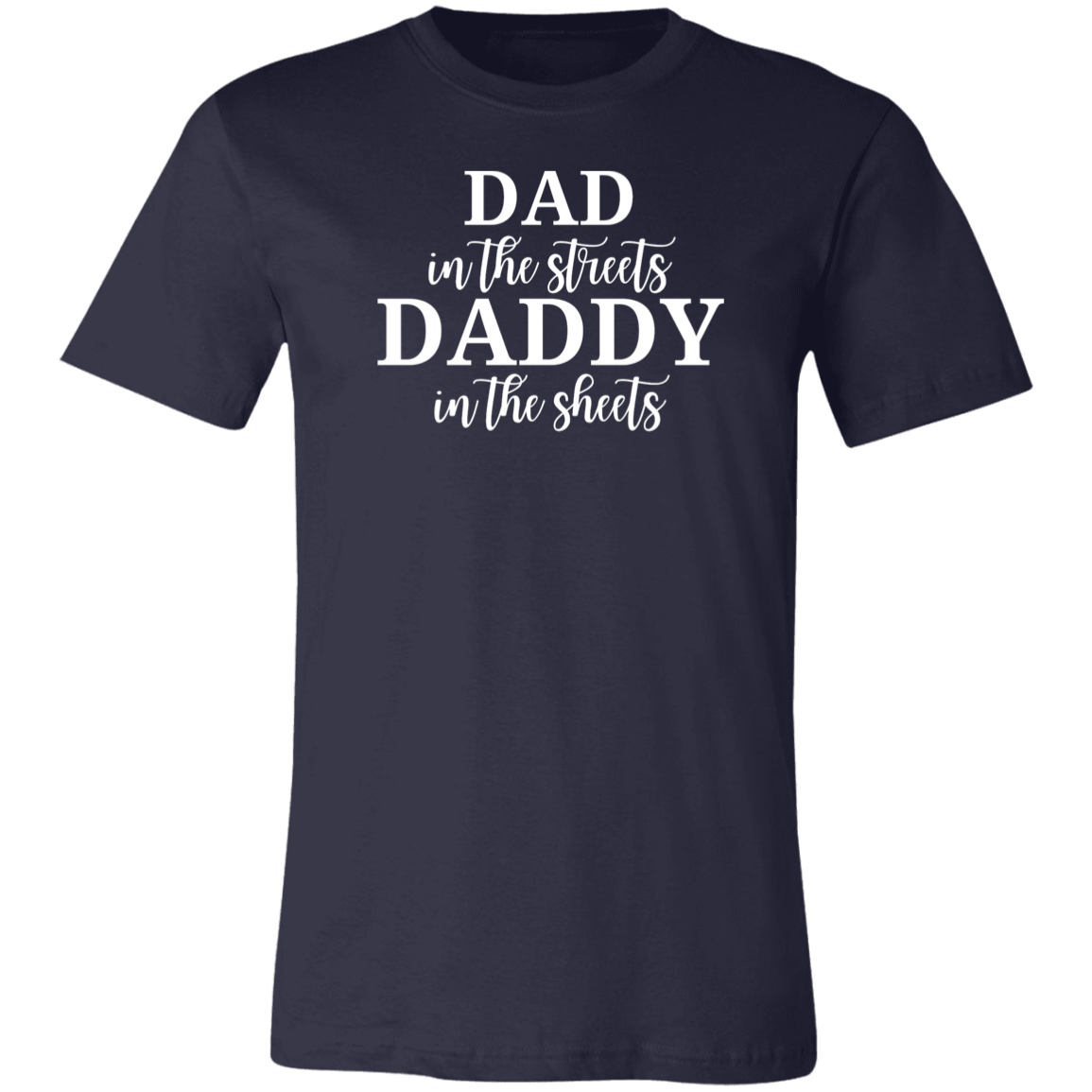 Dad in the Streets (B) Unisex Jersey Short-Sleeve T-Shirt