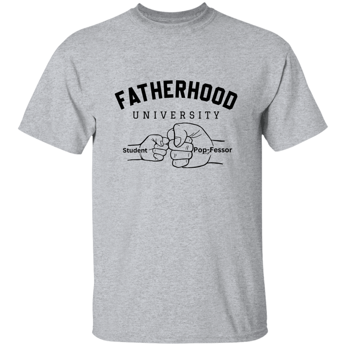 Fatherhood University 5.3 oz. T-Shirt