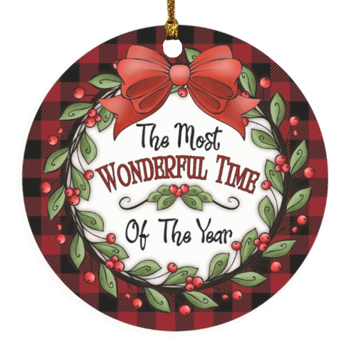 The Most Wonderful Time The Most Wonderful Time Of The Year Circle Ornament