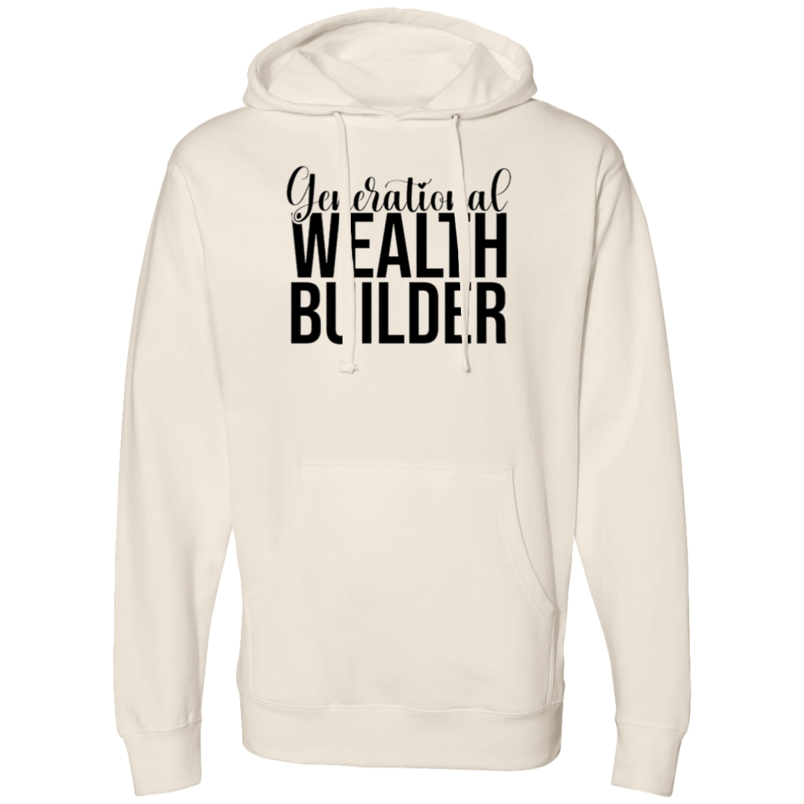 Generational Wealth Builder Midweight Hooded Sweatshirt