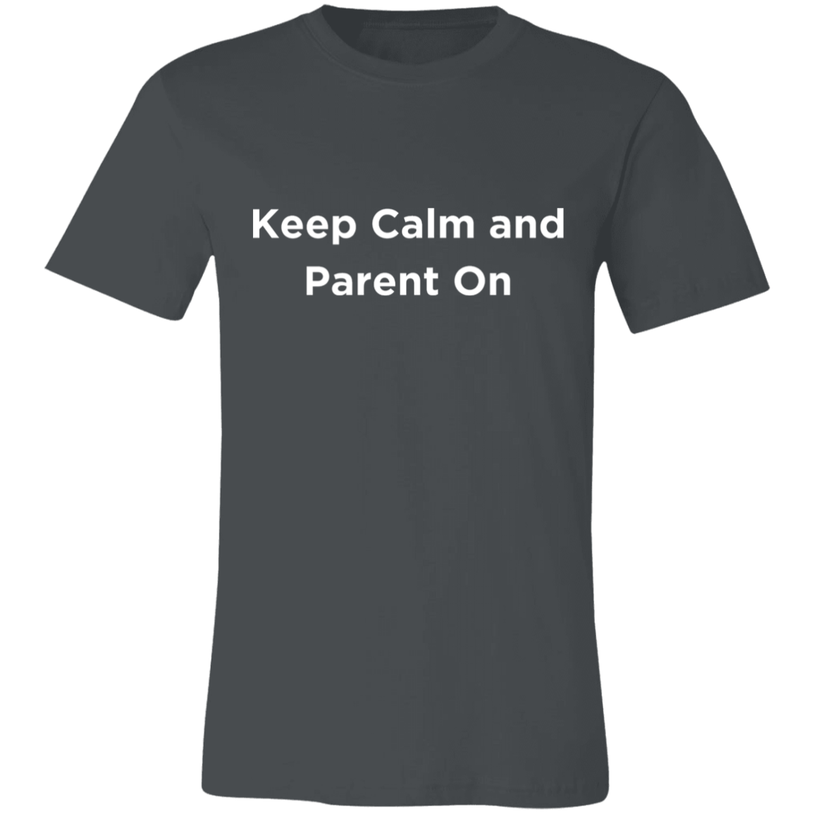 Keep Calm and Parent On 3 Unisex Jersey Short-Sleeve T-Shirt