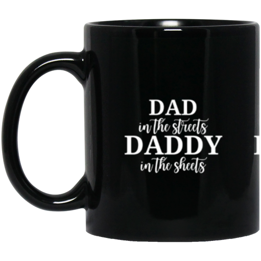 DAD in the Streets  11oz Black Mug