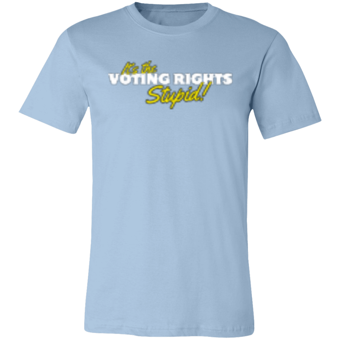 It's the Voting White 3001C Unisex Jersey Short-Sleeve T-Shirt