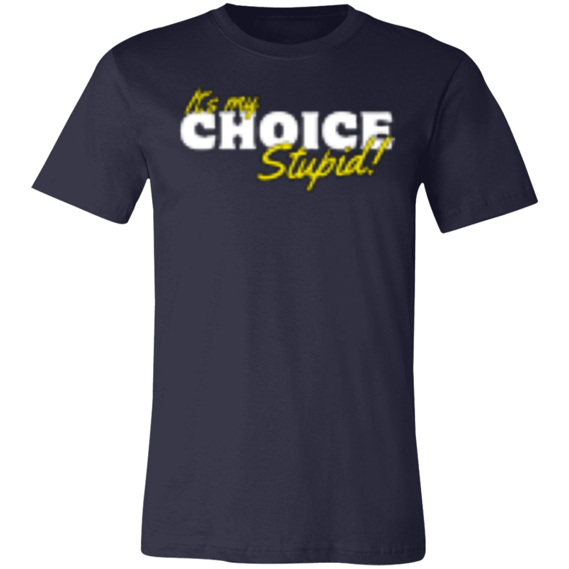 It's the Choice White 3001C Unisex Jersey Short-Sleeve T-Shirt