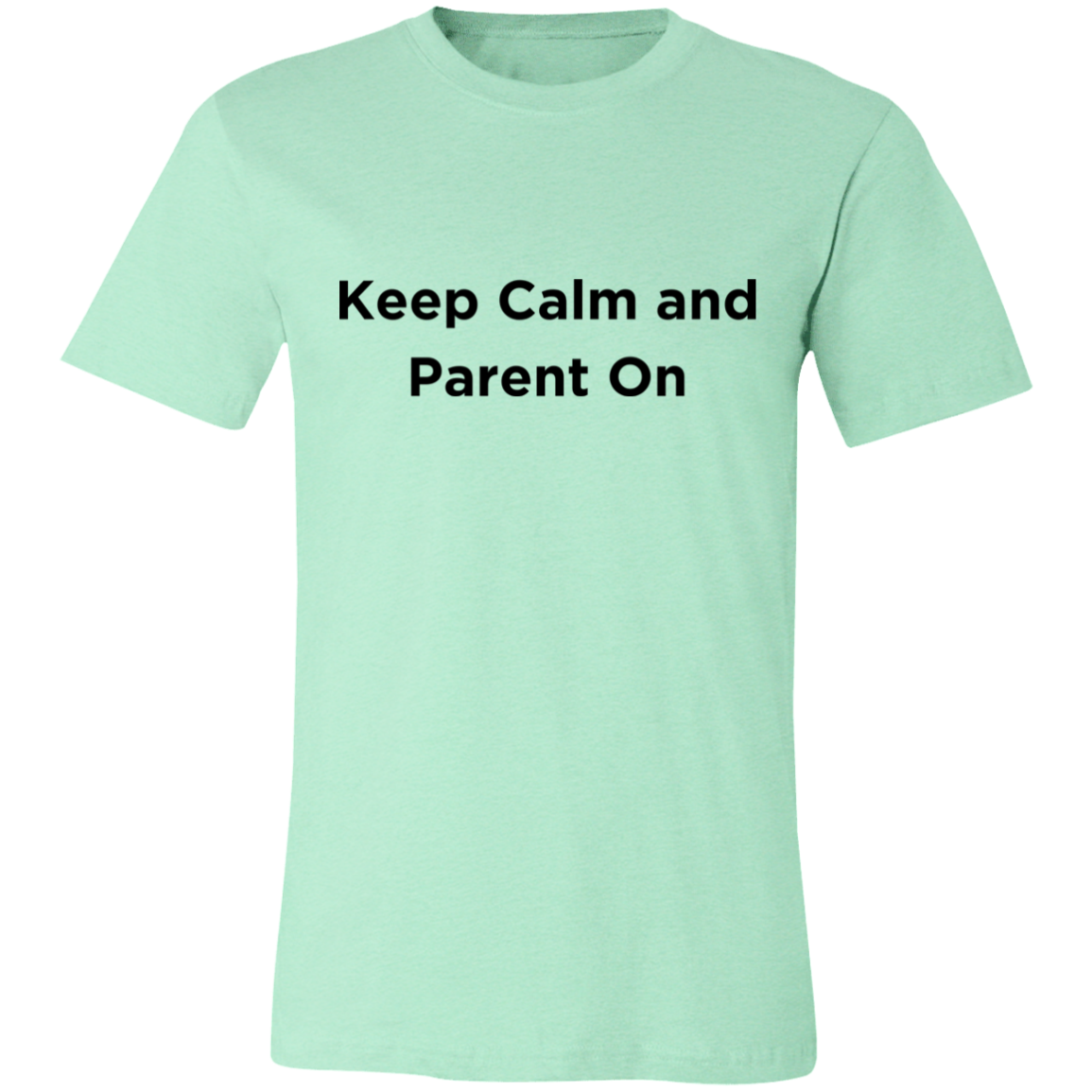 Keep Calm and Parent On 2 Unisex Jersey Short-Sleeve T-Shirt