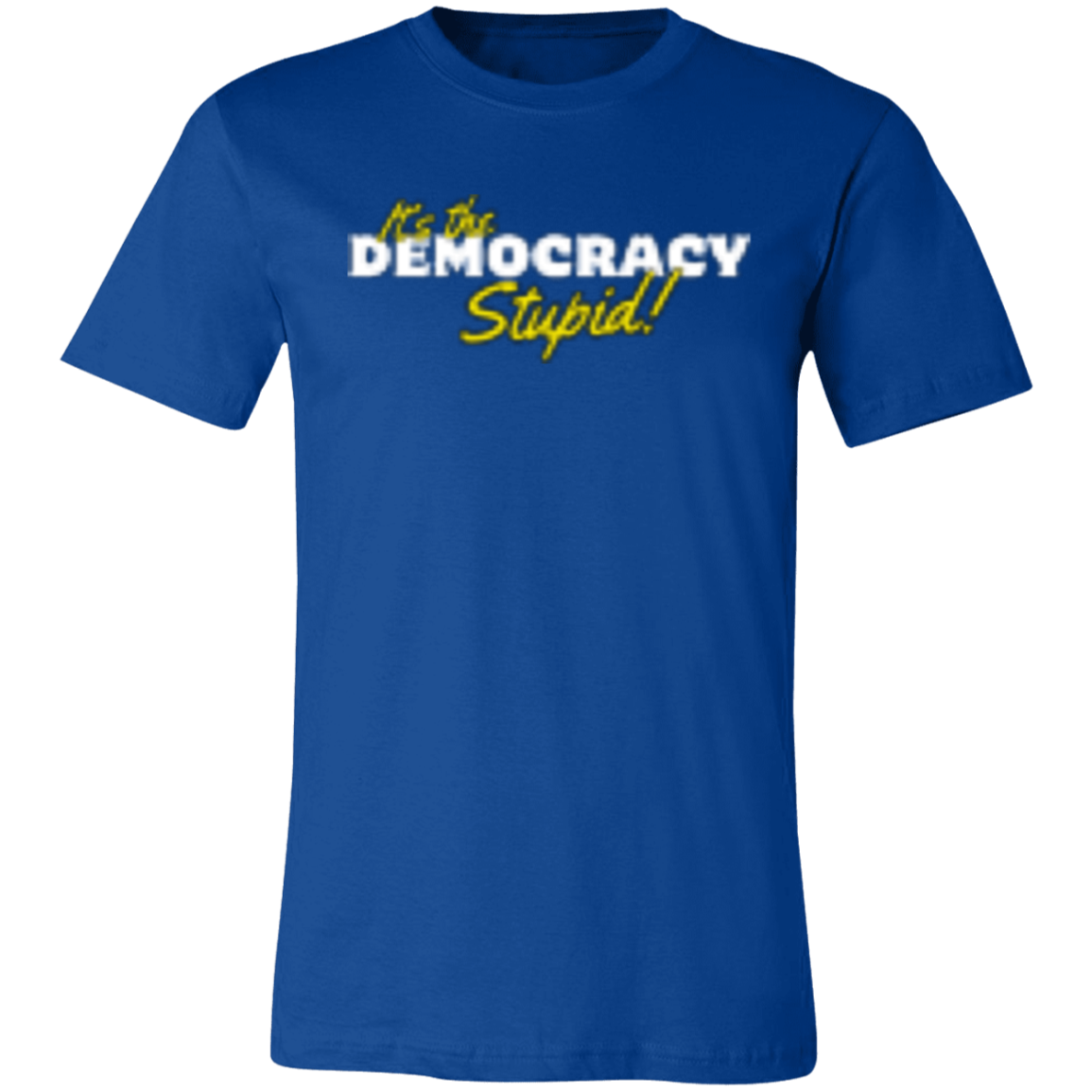 It's the Democracy White 3001C Unisex Jersey Short-Sleeve T-Shirt