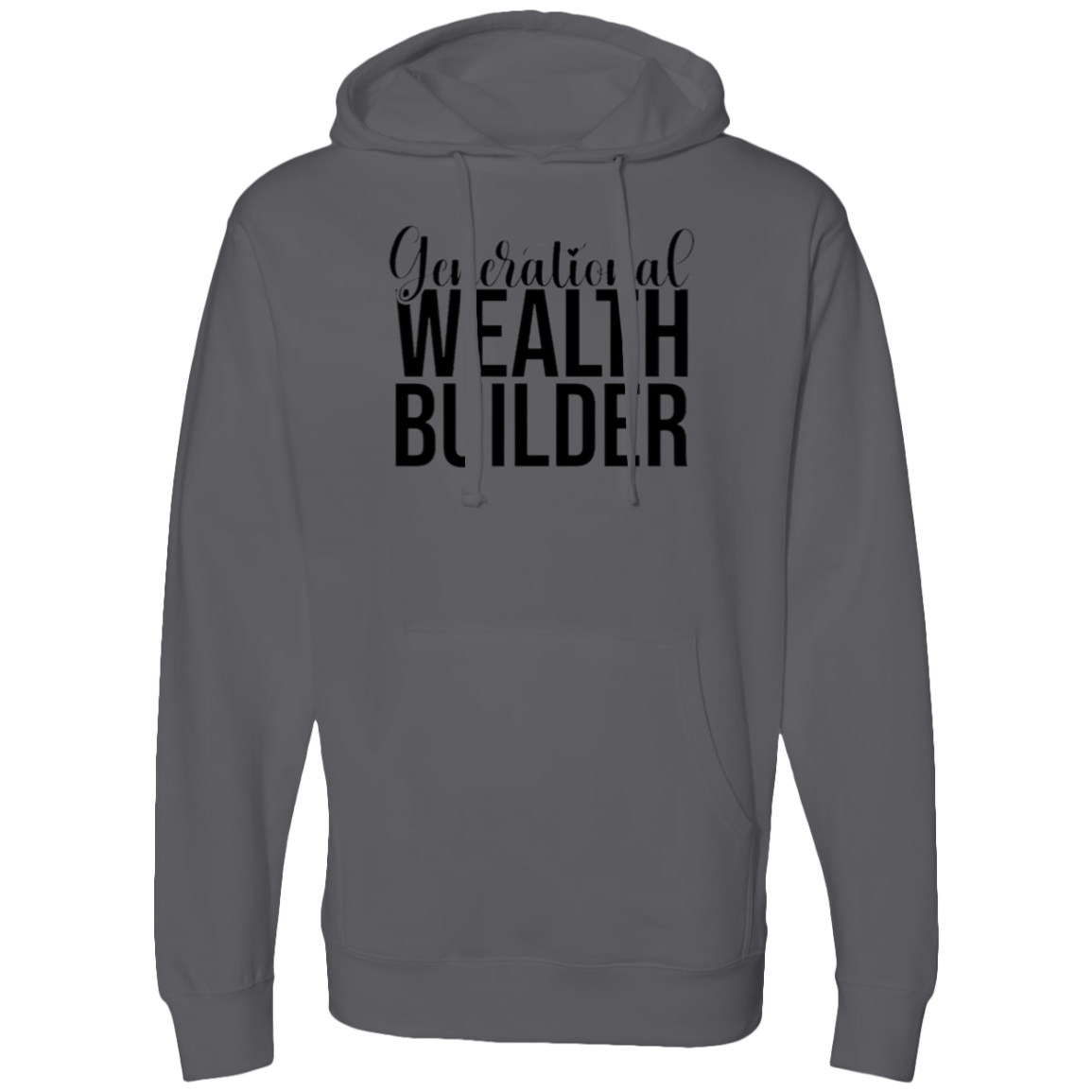 Generational Wealth Builder Midweight Hooded Sweatshirt