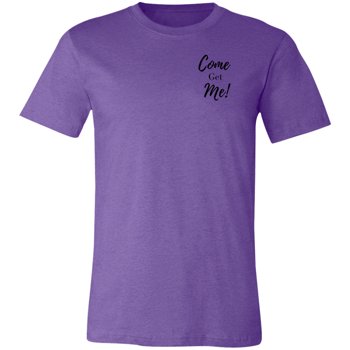 Come Get Me  Unisex Jersey Short-Sleeve T-Shirt