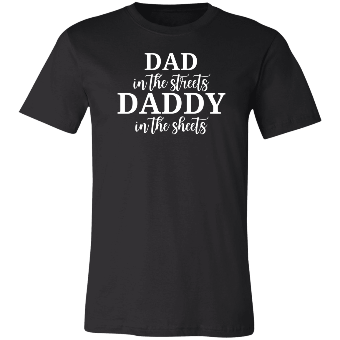 Dad in the Streets (B) Unisex Jersey Short-Sleeve T-Shirt