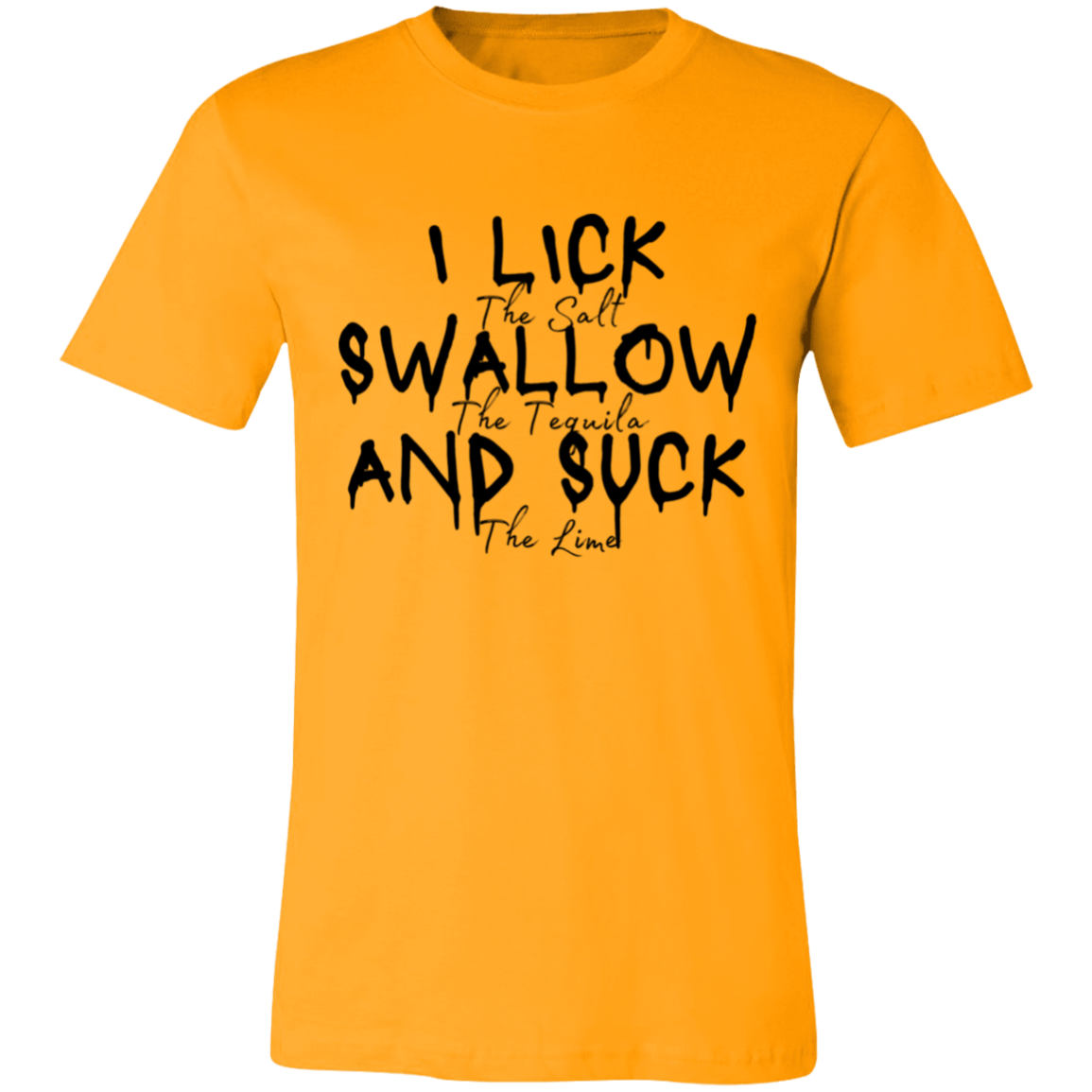 I Lick Swallow and Suck Unisex Jersey Short-Sleeve T-Shirt