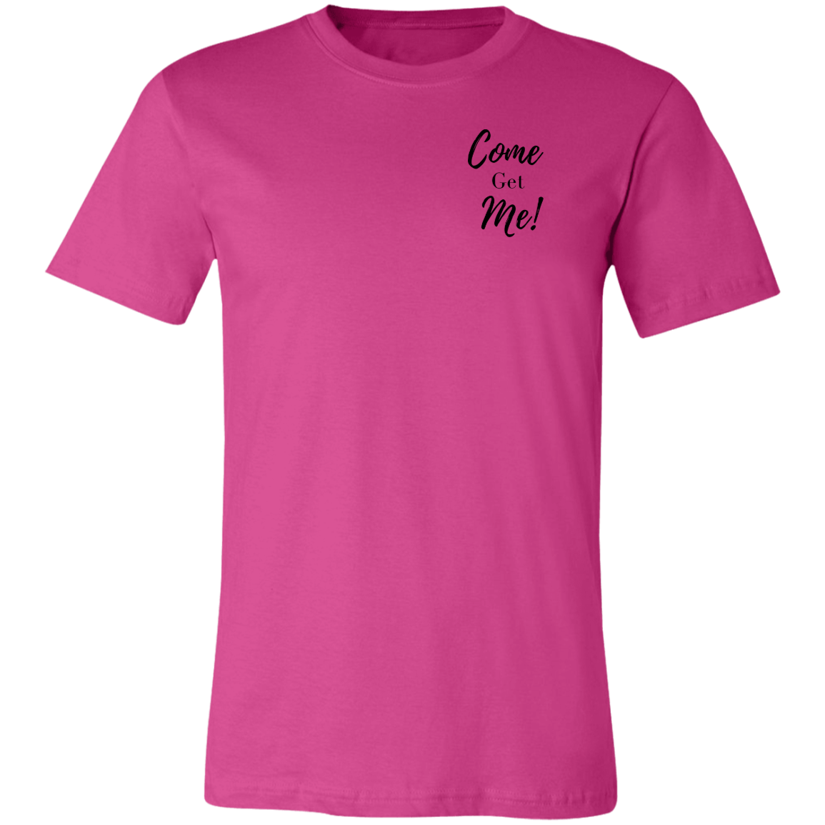 Come Get Me  Unisex Jersey Short-Sleeve T-Shirt