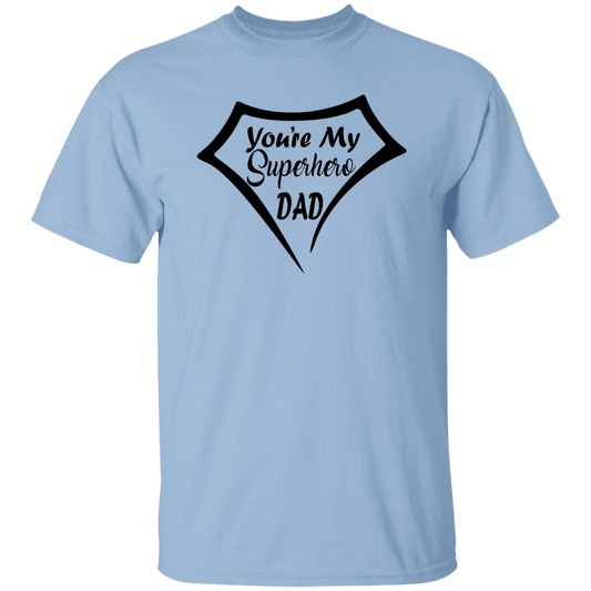 You're My Superhero 5.3 oz. T-Shirt