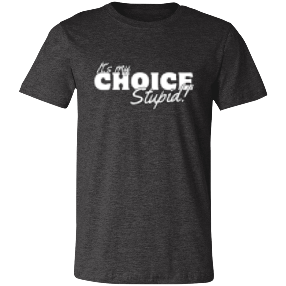 It's the Choice White (1) 3001C Unisex Jersey Short-Sleeve T-Shirt