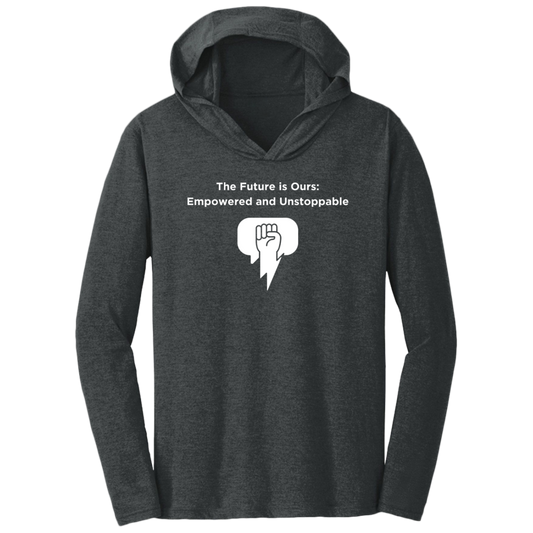 The Future Is Ours Triblend T-Shirt Hoodie