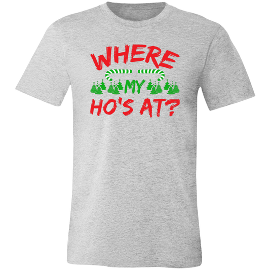 Where My Ho's At?  Unisex Jersey Short-Sleeve T-Shirt