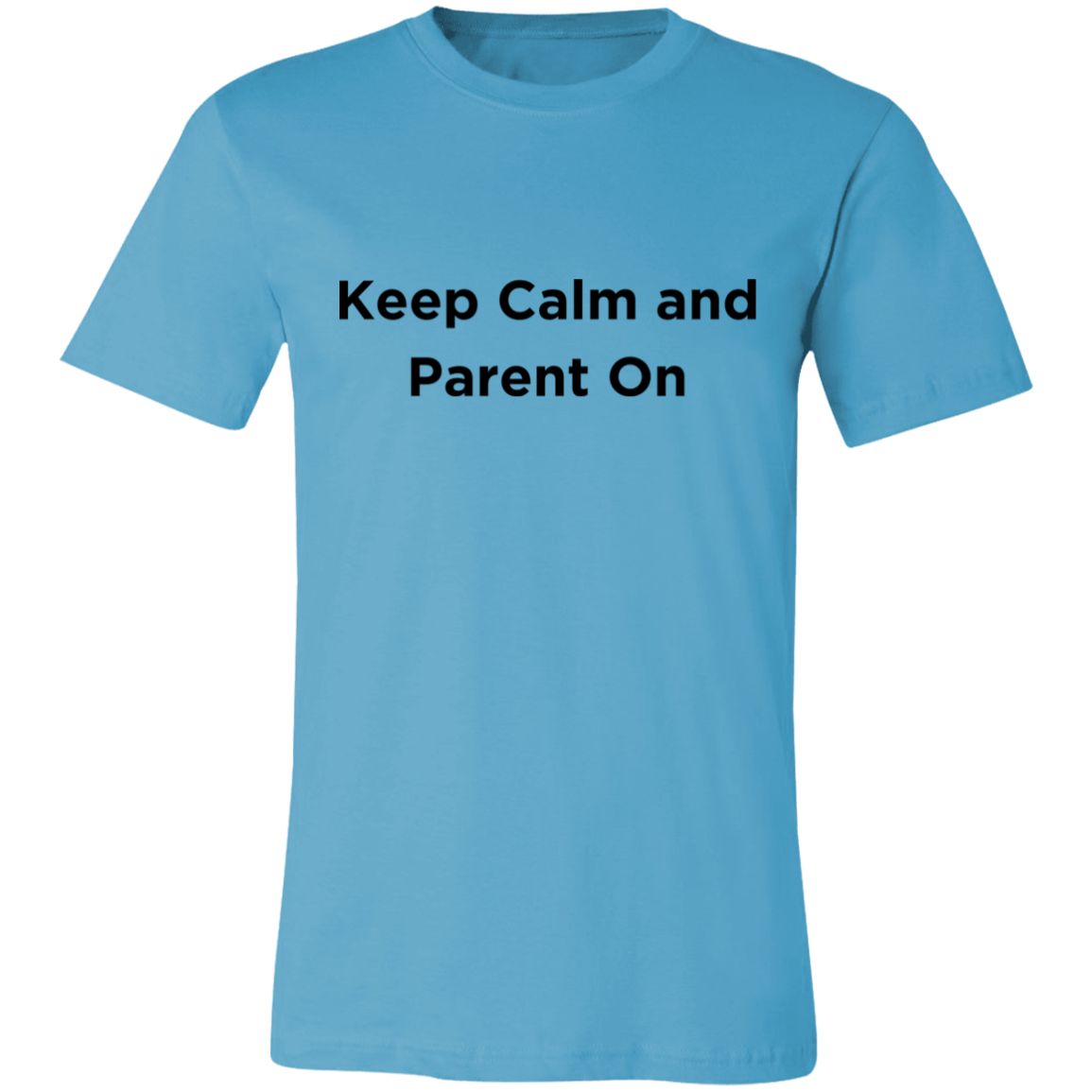 Keep Calm and Parent On 2 Unisex Jersey Short-Sleeve T-Shirt