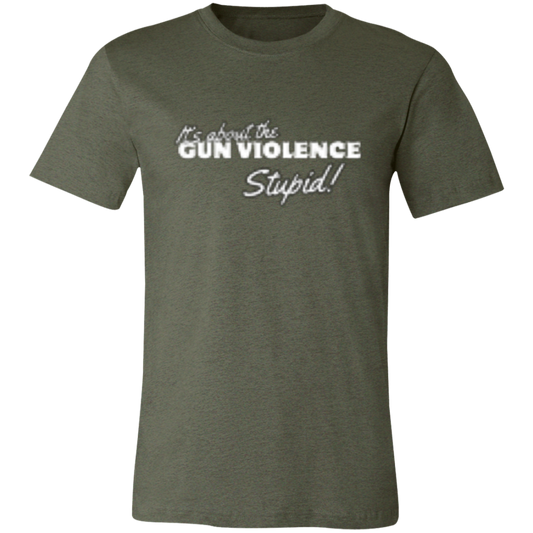 It's About The Gun Violence  White (3) 3001C Unisex Jersey Short-Sleeve T-Shirt