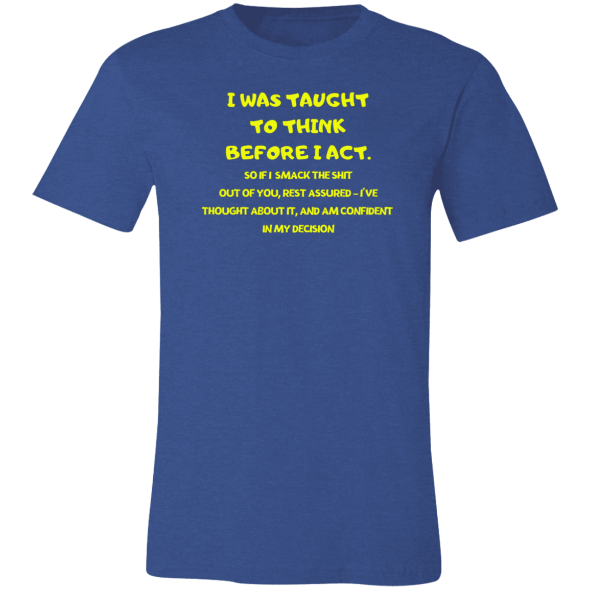 I was Taught (1) Unisex Jersey Short-Sleeve T-Shirt