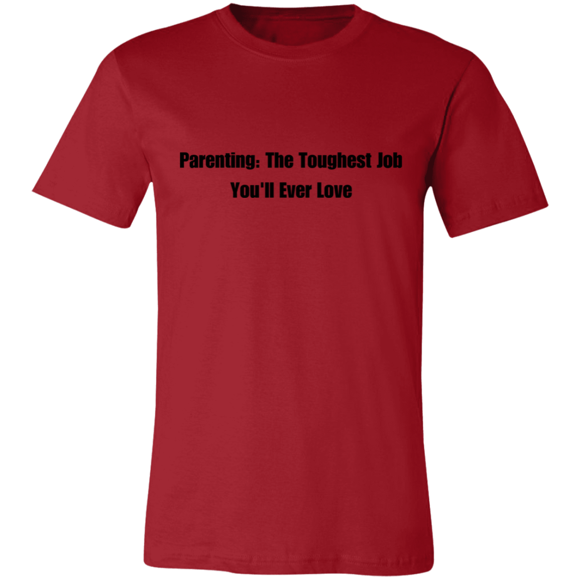 Parenting: The Toughest Job 3 Unisex Jersey Short-Sleeve T-Shirt