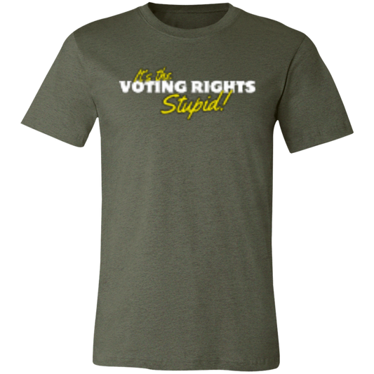 It's the Voting White 3001C Unisex Jersey Short-Sleeve T-Shirt