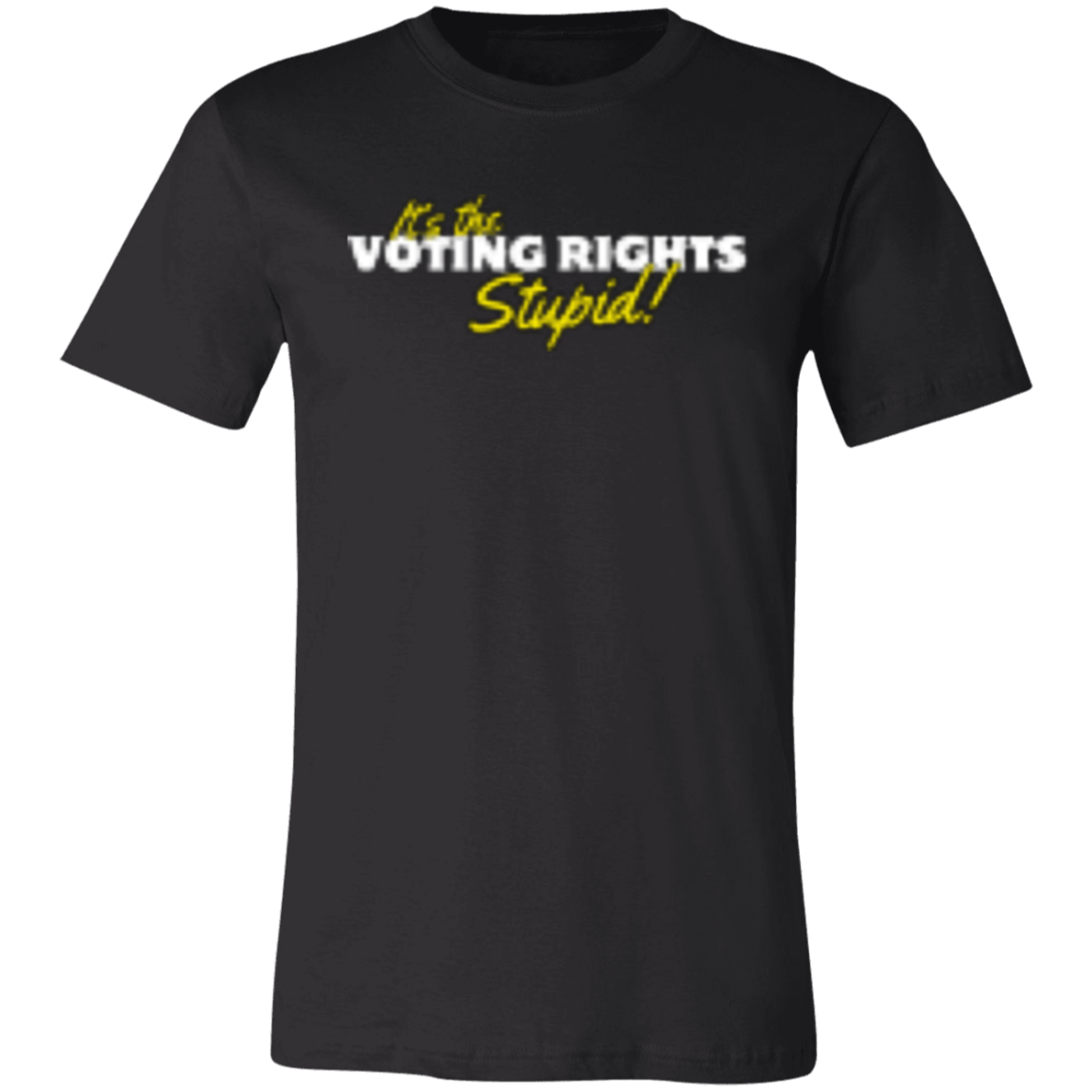 It's the Voting White 3001C Unisex Jersey Short-Sleeve T-Shirt