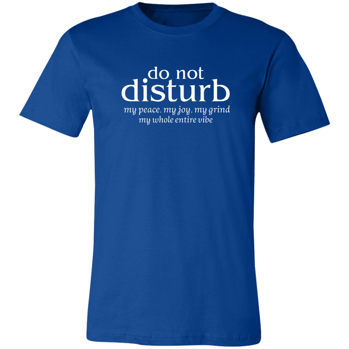 Do Not Disturb  Unisex Jersey Short-Sleeve T-Shirt