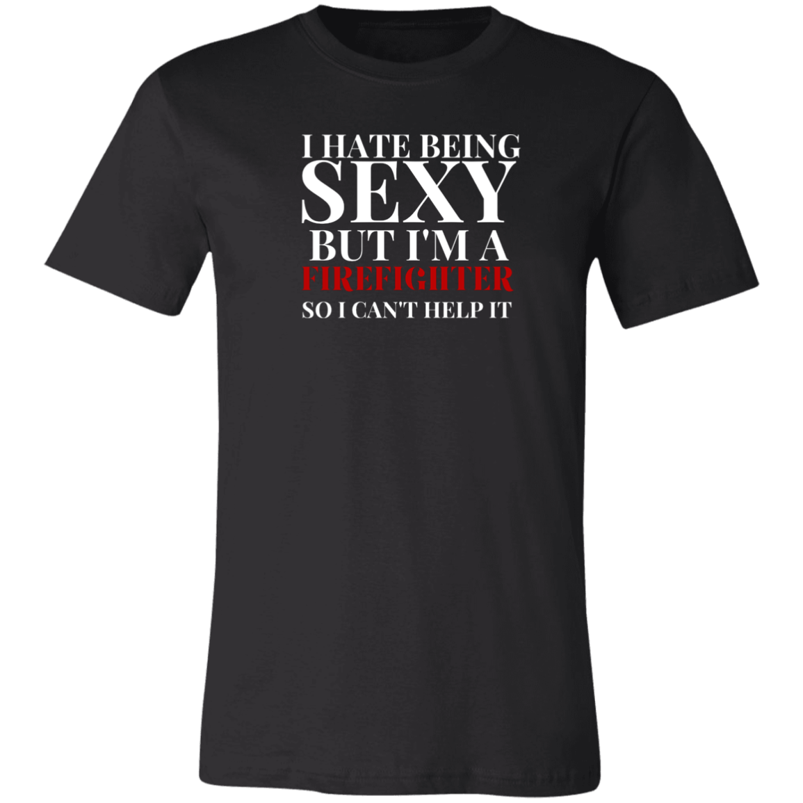 Sexy Fire Fighter Unisex Jersey Short-Sleeve T-Shirt