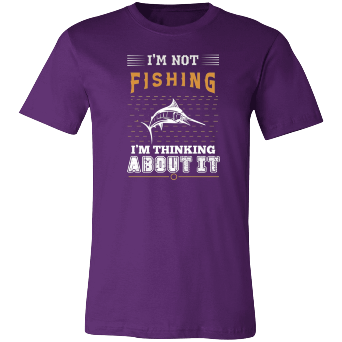 I'm Not Fishing Unisex Jersey Short-Sleeve T-Shirt