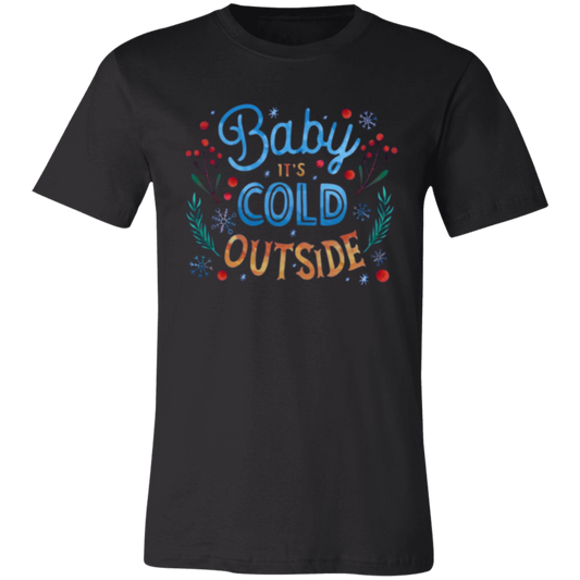 Aries (March 21 - April 19) (11) Baby It's Cold Outside Unisex Jersey Short-Sleeve T-Shirt