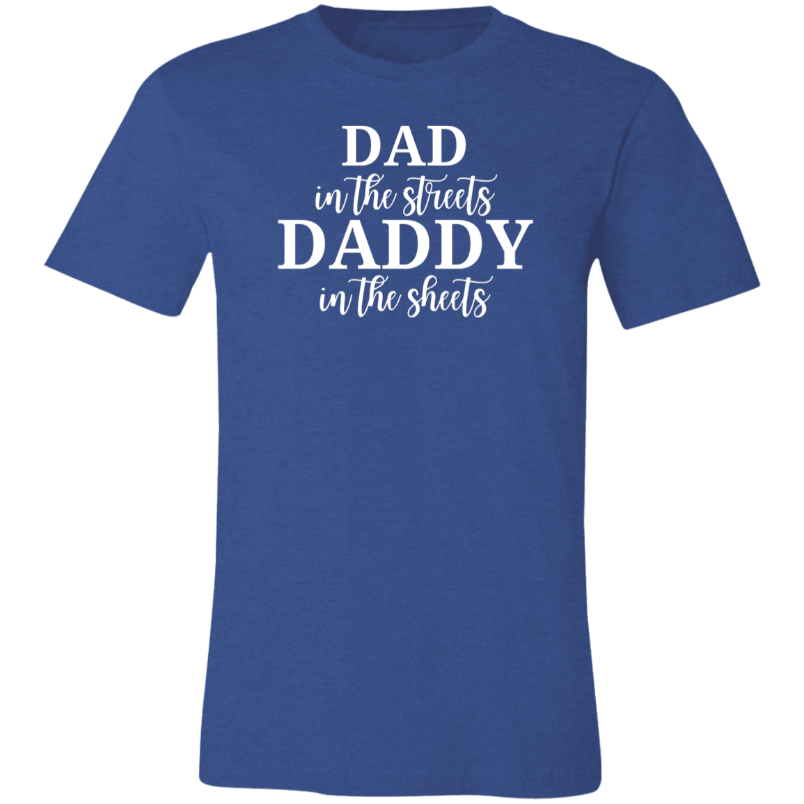 Dad in the Streets (B) Unisex Jersey Short-Sleeve T-Shirt