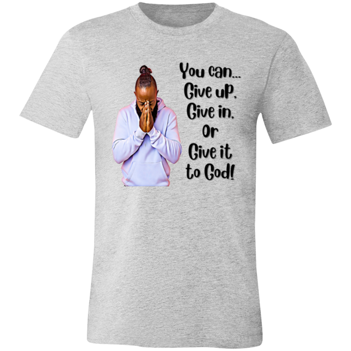 Copy of Add a little bit of body text - 2024-01-20T015110.216 You Can Give it To God! M Unisex Jersey Short-Sleeve T-Shirt