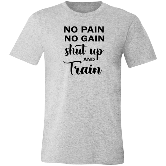 No Pain No Gain Unisex Jersey Short-Sleeve T-Shirt