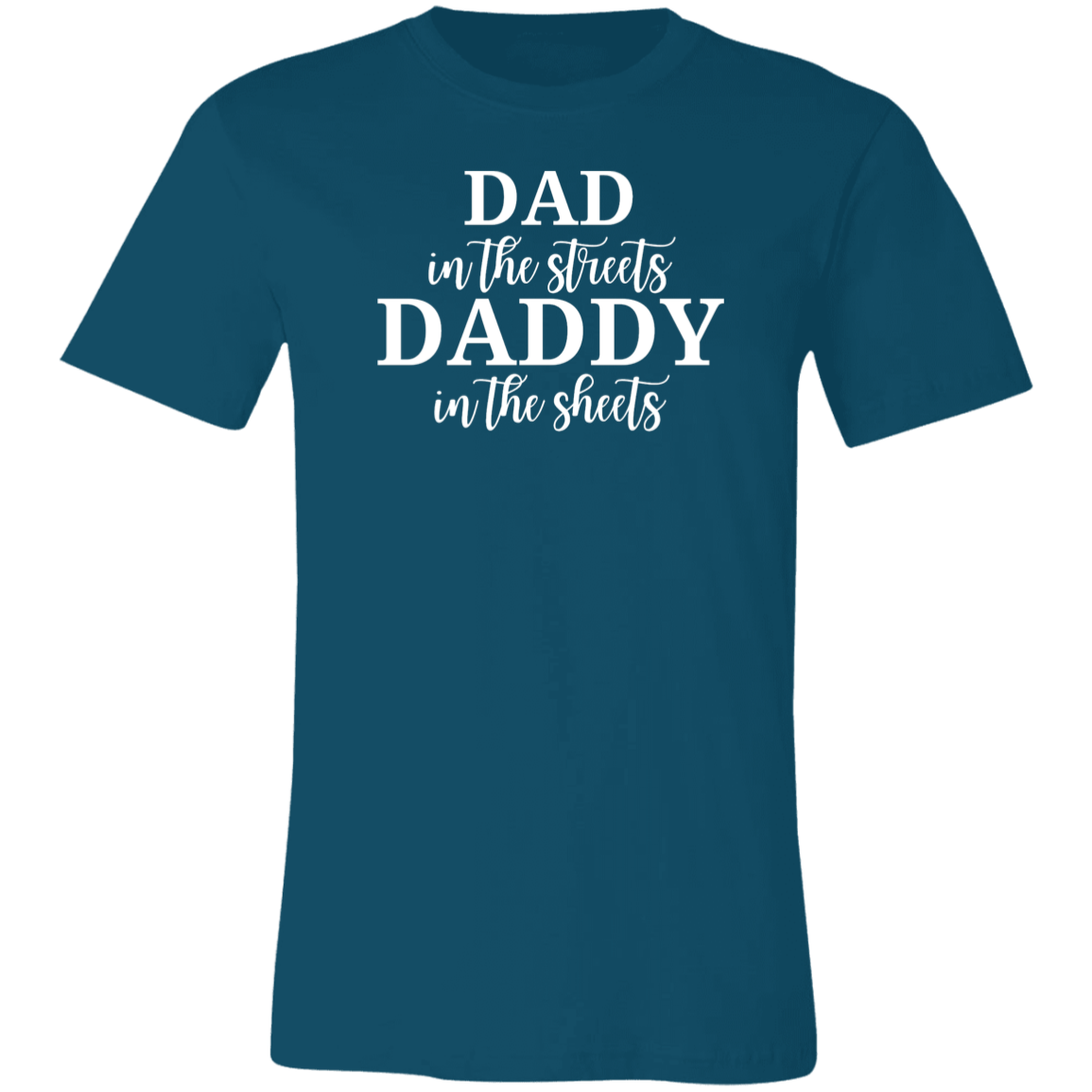 Dad in the Streets (B) Unisex Jersey Short-Sleeve T-Shirt