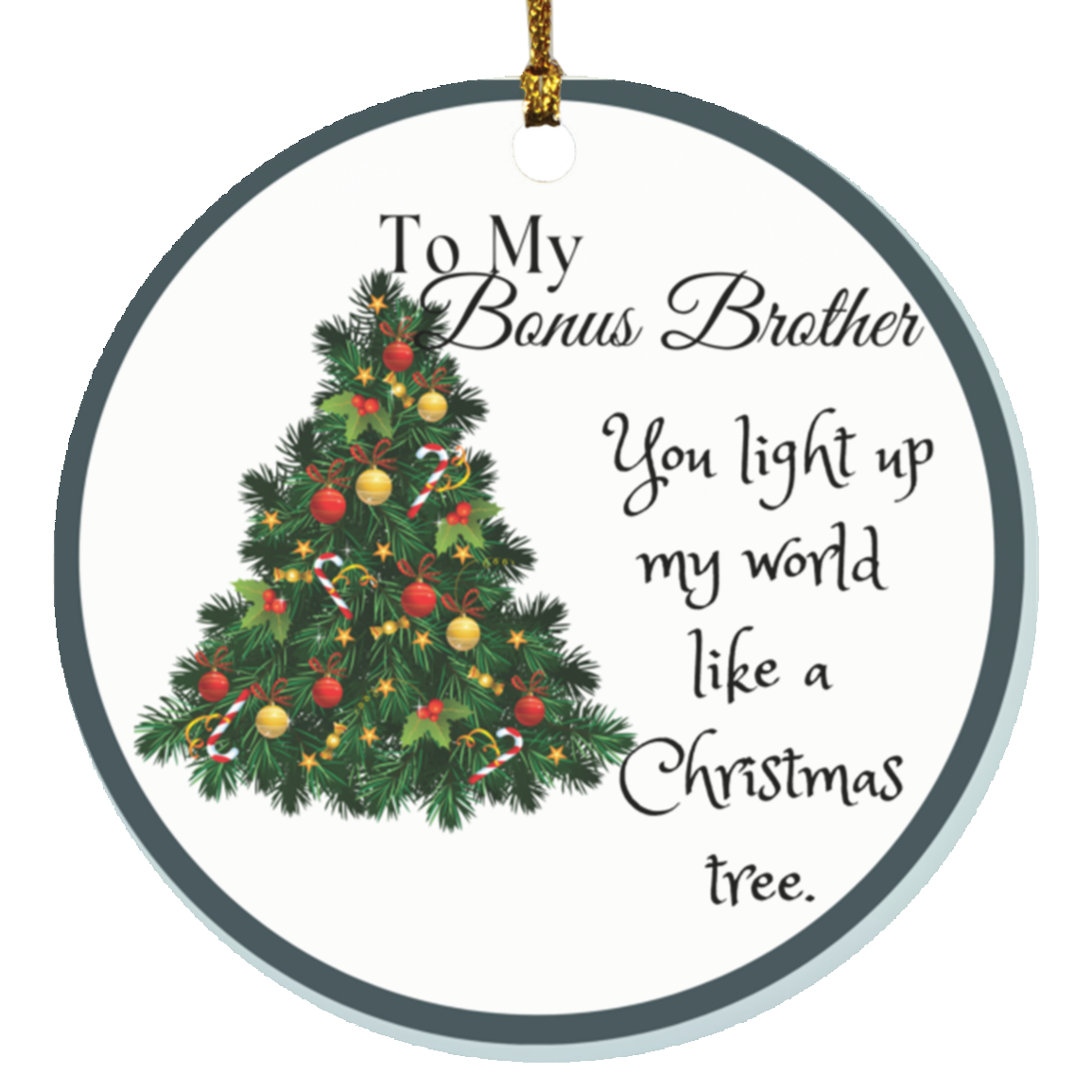 To My Bonus Brother Christmas  Circle Ornament