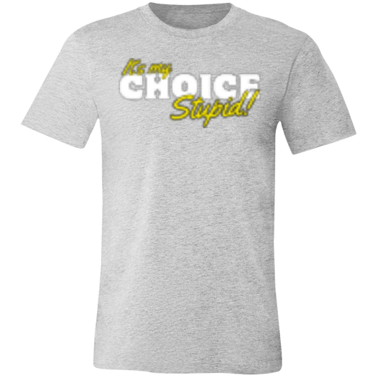 It's the Choice White 3001C Unisex Jersey Short-Sleeve T-Shirt