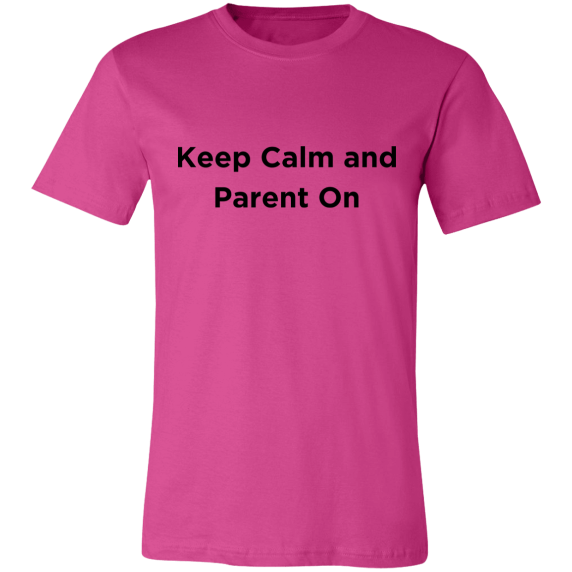 Keep Calm and Parent On 2 Unisex Jersey Short-Sleeve T-Shirt