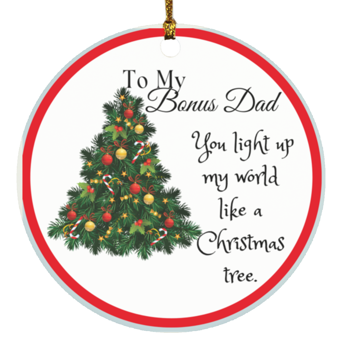 To My Bonus Dad Christmas Circle Ornament